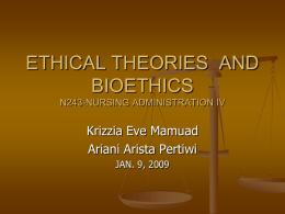 ETHICAL THEORIES AND BIOETHICS