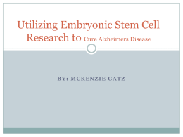 Utilizing Embryonic Stem Cell Research to Cure Alzheimers Disease
