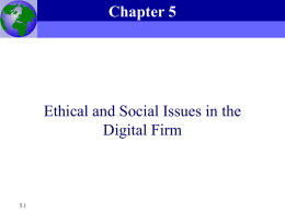 Chapter 5 Ethical and Social Issues in the Digital Firm