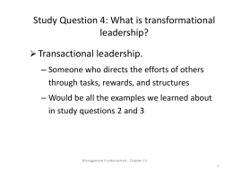 Study Question 4: What is transformational leadership?