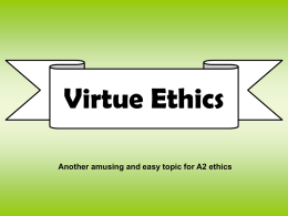 Virtue Ethics - Religious Studies