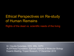 Ethical Arguments in Re-studying the Human Remains: the