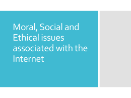 Moral, Social and Ethical issues associated with the Internet