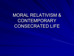 MORAL RELATIVISM & CONTEMPORARY CONSECRATED LIFE …