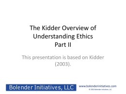 The Kidder Overview of Understanding Ethics Part II