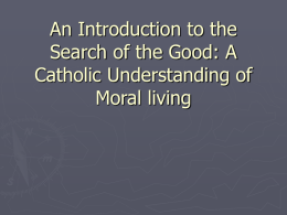 An Introduction to the Search of the Good: A Catholic Understanding