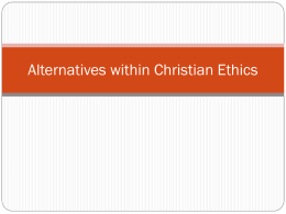 Alternatives within Christian Ethics