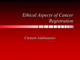 Legal and Ethical Aspects of Cancer Registration