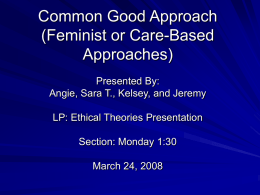 Common Good Approach (Feminist or Care