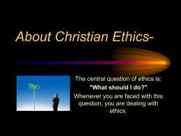Christian Ethics - Choices for life
