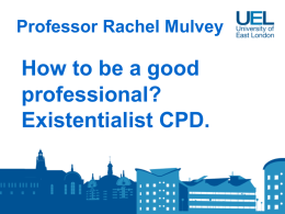 How to be a good professional? Existentialist continuing