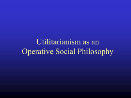 ulititarianism as an operative soical philosophy