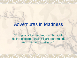Adventures in Madness