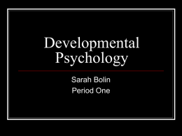 Developmental Psychology Sarah Bolin