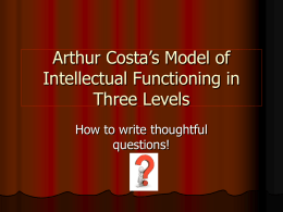 Notes: Arthur Costa`s Three Levels of Questioning