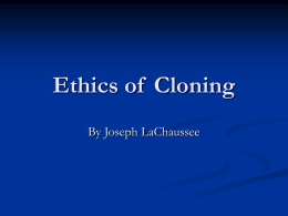 Ethics of Cloning