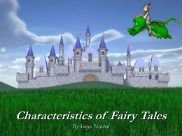 Characteristics of Fairy Tales By Sonya Newton