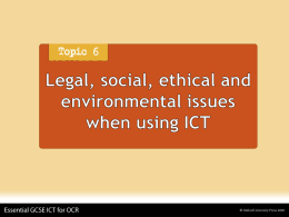 Legal, social, ethical and environmental issues when using ICT