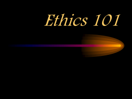 Ethics 101 Power Point Presentation