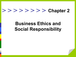 Chapter 2: Business Ethics and Social Responsibility.