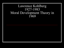 Kohlberg`s Stages of moral development - Middle College