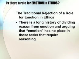 Is there a role for EMOTION in ETHICS?