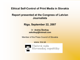 Ethical Self-Control of Print Media in Slovakia Report presented at