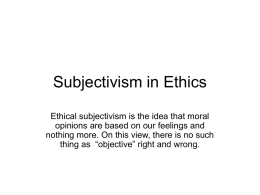 Subjectivism in Ethics