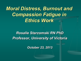 moral distress, burnout, compassion fatigue (ppt