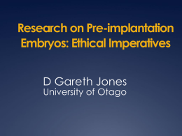 Research on Pre-implantation Embryos: Ethical Imperatives (pptx