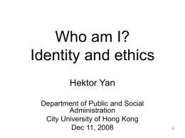 Who am I? Identity and ethics