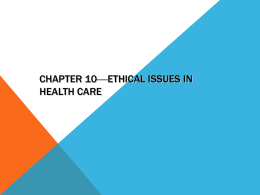 Chapter 10*Ethical Issues in Health Care