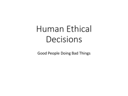 Human Ethical Decisions: Good People Doing Bad Things