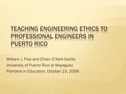 Teaching Engineering Ethics to Professional Engineers in Puerto Rico