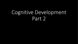 Cognitive Development Part 2