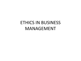 ETHICS IN BUSINESS MANAGEMENT