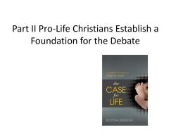 Part II Pro-Life Christians Establish a Foundation for the