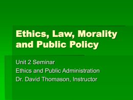 Ethics, Law, Morality and Public Policy