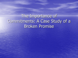 The Importance of Commitments: A Case Study of a