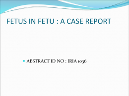 FETUS IN FETU : A CASE REPORT