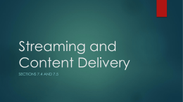 Streaming and Content Delivery