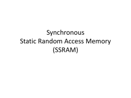Synchronous Static Random Access Memory (SSRAM)