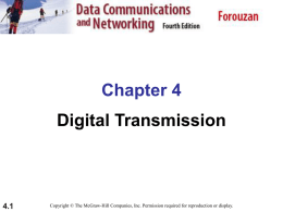 Chapter 4. (Physical Layer) Digital Transmission (part 1)
