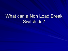 What can a Non Load Break Switch do?