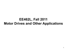 14_EE462L_Fall2011_Motor_Drives_and_Other_Applications