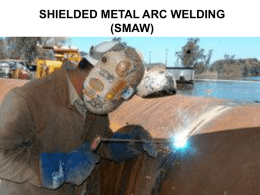 SHIELDED METAL ARC WELDING (SMAW)