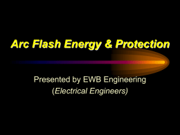 Arc Flash Energy and Protection by EWB Engineering
