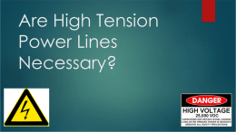 Are High Powered Tension Lines Necessary