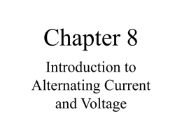 Chapter 8 - Introduction to Alternating Current and Voltage