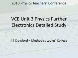 2010 Physics Teachers’ Conference VCE Unit 3 Physics